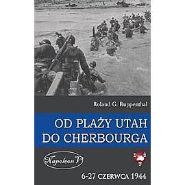 Od plaży Utah do Cherbourga 6-27 czerwca 1944