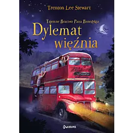 Tajemne Bractwo Pana Benedykta. Dylemat więźnia, tom 3