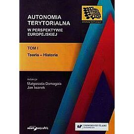 Autonomia terytorialna w perspektywie europejskiej. Tom 1