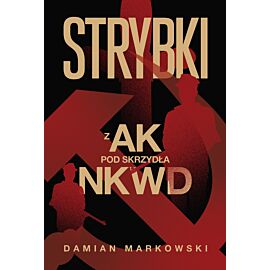 Strybki. Z AK pod skrzydła NKWD