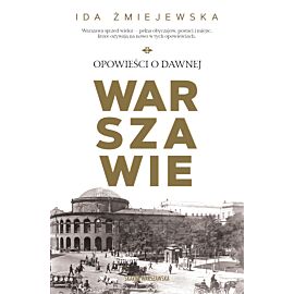 Opowieści o dawnej Warszawie
