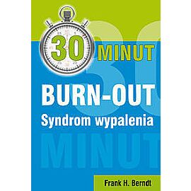 30 minut BURN-OUT Syndrom wypalenia