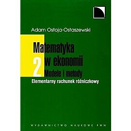 Matematyka w ekonomii. Modele i metody. Tom 2