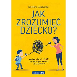 Jak zrozumieć dziecko? Samo Sedno