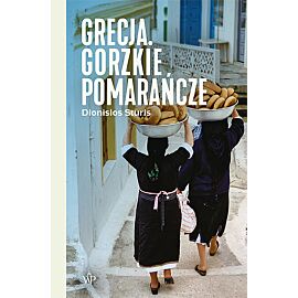 Grecja. Gorzkie pomarańcze wyd. 3