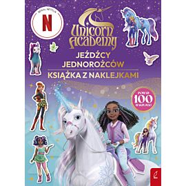 Unicorn Academy. Jeźdźcy Jednorożców. Książka z naklejkami