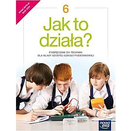 Technika jak to działa podręcznik dla klasy 6 szkoły podstawowej edycja 2022-2024 68572