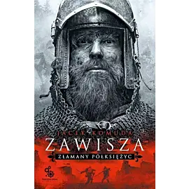Zawisza. Złamany półksiężyc