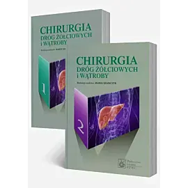 Chirurgia dróg żółciowych i wątroby. Tom 1-2