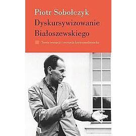 Dyskursywizowanie Białoszewskiego