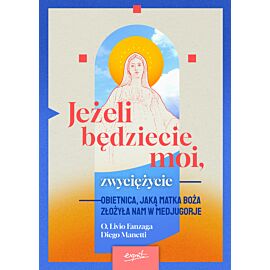 Jeżeli będziecie moi, zwyciężycie (e-book)