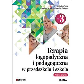 Terapia logopedyczna i pedagogiczna w przedszkolu i szkole. Część 3 Karty pracy