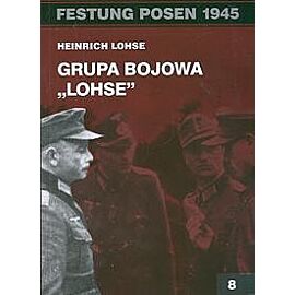 Festung Posen 1945. Grupa bojowa „Lohse”