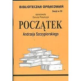 Biblioteczka Opracowań Początek Andrzeja Szczypiorskiego