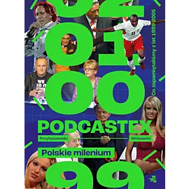 Podcastex. Polskie milenium