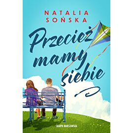Przecież mamy siebie
