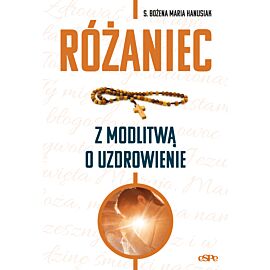 Różaniec z modlitwą o uzdrowienie