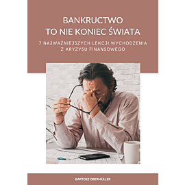 Bankructwo to nie koniec świata - 7 najważniejszych lekcji wychodzenia z kryzysu finansowego (e-book)