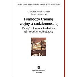 Pomiędzy traumą wojny a codziennością