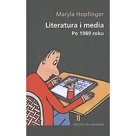 Literatura i media. Po 1989 roku