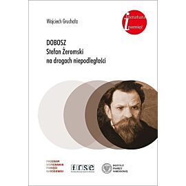 Dobosz Stefan Żeromski na drogach niepodległości