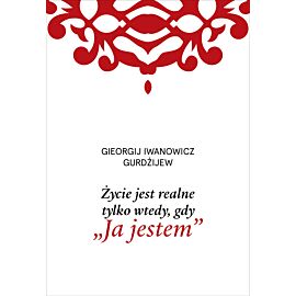 Życie jest realne tylko wtedy, gdy „Ja jestem” (e-book)