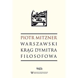 Warszawski krąg Dymitra Fiłosofowa