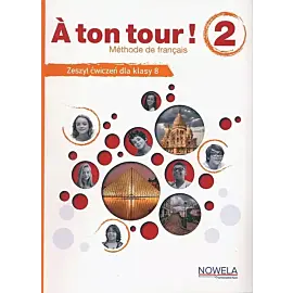 A ton tour ! 2 ćwiczenia do języka francuskiego klasa 8, MEN