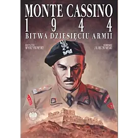 Monte Cassino 1944. Bitwa Dziesięciu Armii