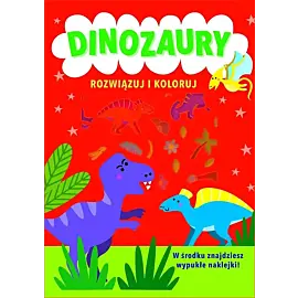 Rozwiązuj i koloruj. Dinozaury