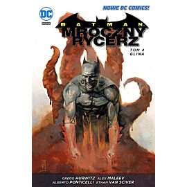 Batman - Mroczny Rycerz - 04 - Glina