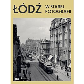 Łódź w starej fotografii