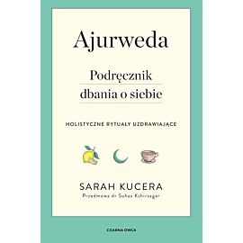 Ajurweda. Podręcznik dbania o siebie (e-book)