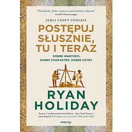 Postępuj słusznie, tu i teraz. Dobre wartości, dobry charakter, dobre czyny (e-book)