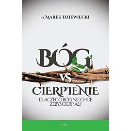 Bóg vs cierpienie. Dlaczego bóg nie chce żebyś cierpiał?