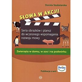 Słowa w akcji Zwierzęta w domu, w zoo i na podwórku