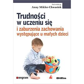Trudności w uczeniu się i zaburzenia zachowania występujące u małych dzieci