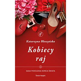 Kobiecy raj. Saga Pokolenia końca świata. Tom 3