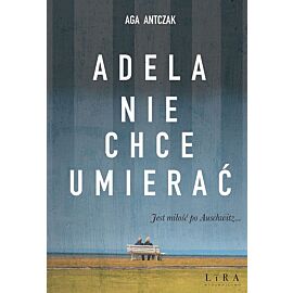 Adela nie chce umierać