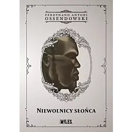 Niewolnicy słońca. Podróż przez zachodnią połać Afryki Podzwrotnikowej w 1925/1926 r.