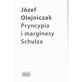 Pryncypia i marginesy Schulza. Eseje