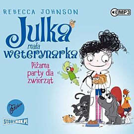 Julka Mała weterynarka Tom 1 Piżama party dla zwierząt (audiobook CD)