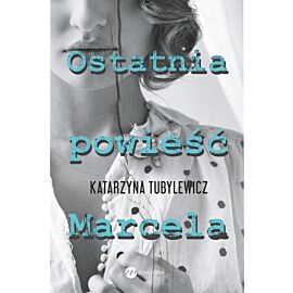 Ostatnia powieść Marcela
