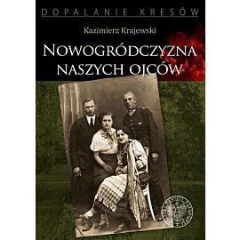 Nowogródczyzna naszych ojców