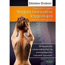 Najprostsza miękka terapia manualna kręgosłupa dla początkujących