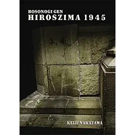 Hiroszima 1945 (Bosonogi Gen) - wyd. zbiorcze - 03