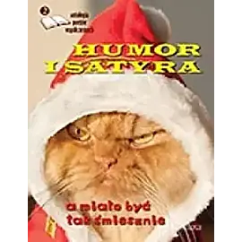 Humor i satyra. A miało być tak śmiesznie. Antologia poetów współczesnych. Edycja 2