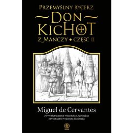 Przemyślny rycerz don Kichot z Manczy. Część II
