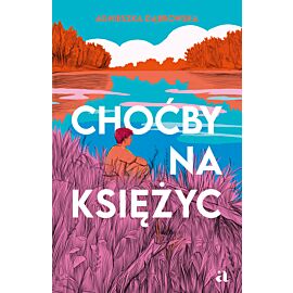 Choćby na księżyc