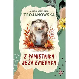 Z pamiętnika jeża Emeryka